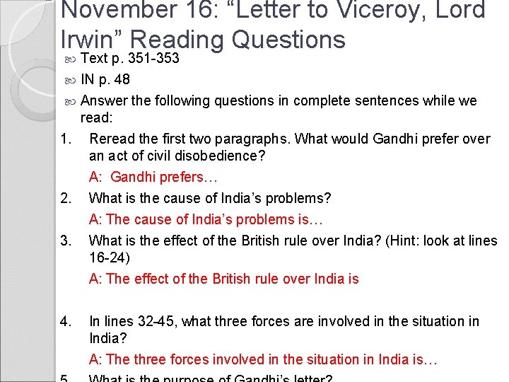 November 16: “Letter to Viceroy, Lord Irwin” Reading Questions Text p. 351 -353 IN