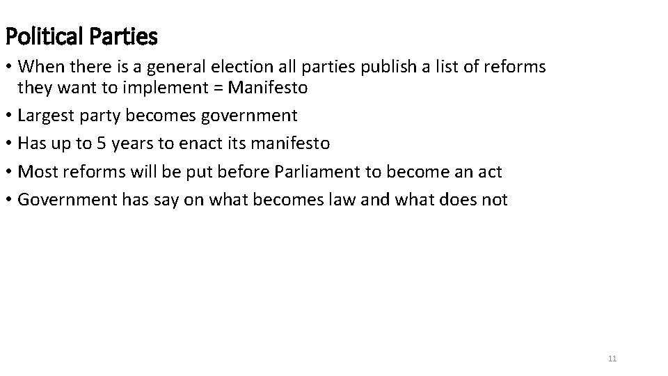 Political Parties • When there is a general election all parties publish a list