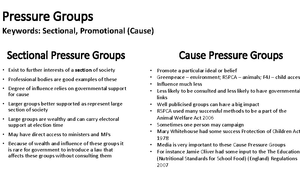 Pressure Groups Keywords: Sectional, Promotional (Cause) Sectional Pressure Groups • Exist to further interests