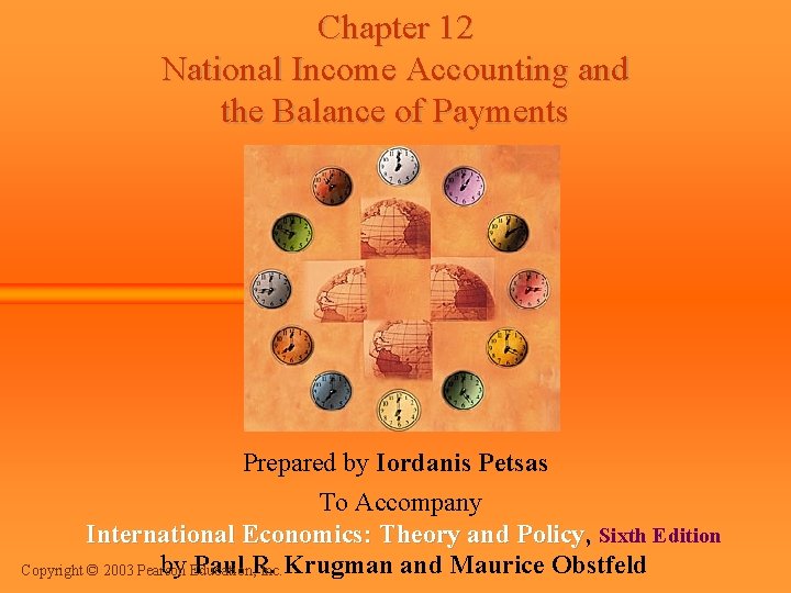 Chapter 12 National Income Accounting and the Balance of Payments Prepared by Iordanis Petsas