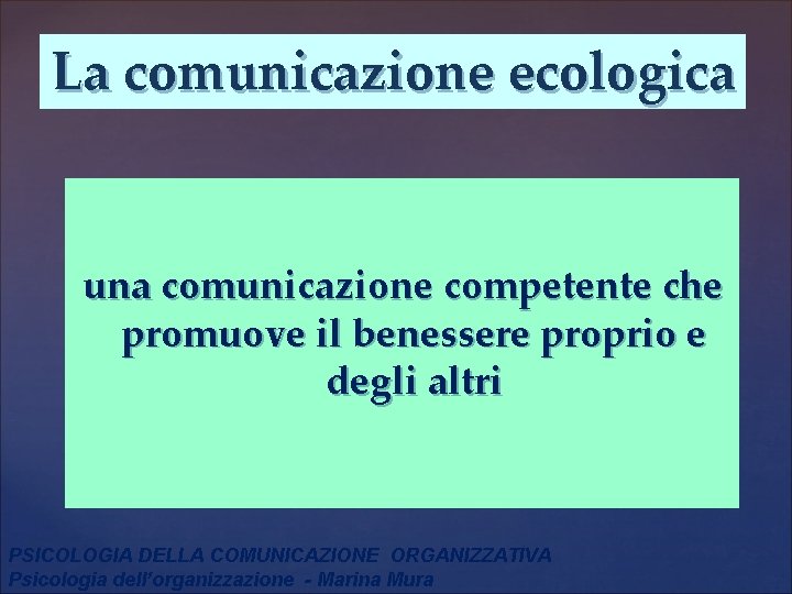 La comunicazione ecologica una comunicazione competente che promuove il benessere proprio e degli altri