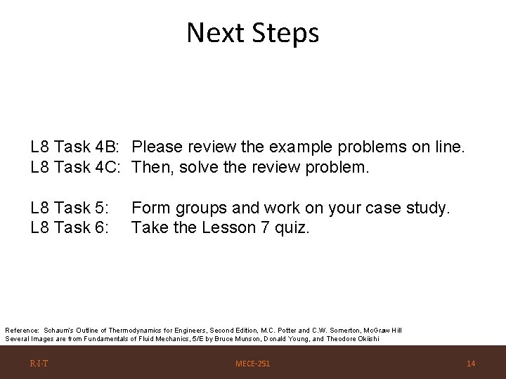 Next Steps L 8 Task 4 B: Please review the example problems on line.