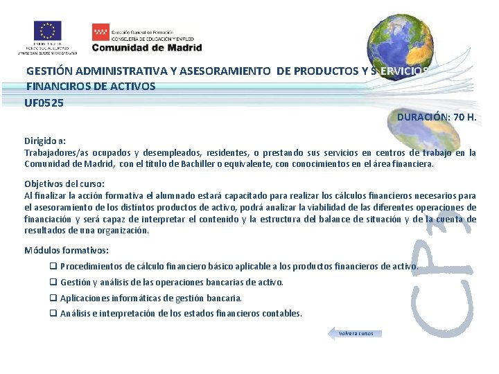 GESTIÓN ADMINISTRATIVA Y ASESORAMIENTO DE PRODUCTOS Y S ERVICIOS FINANCIROS DE ACTIVOS UF 0525