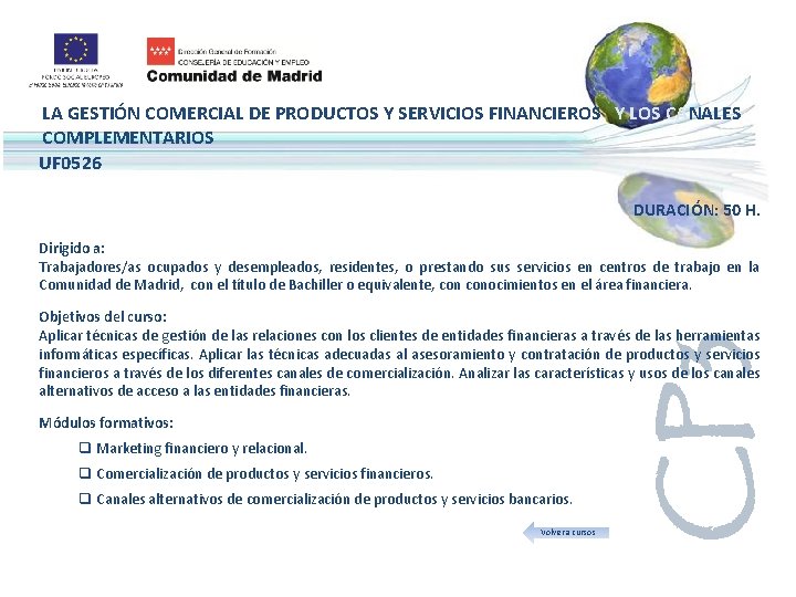 LA GESTIÓN COMERCIAL DE PRODUCTOS Y SERVICIOS FINANCIEROS Y LOS CANALES COMPLEMENTARIOS UF 0526