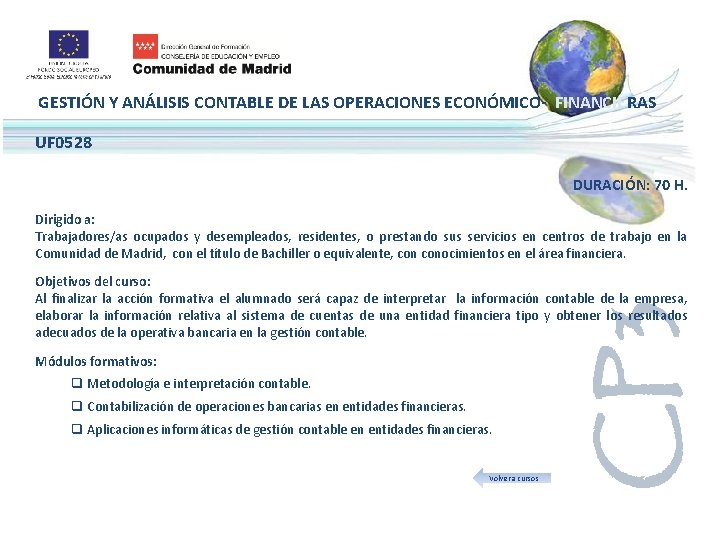 GESTIÓN Y ANÁLISIS CONTABLE DE LAS OPERACIONES ECONÓMICO- FINANCIERAS UF 0528 DURACIÓN: 70 H.