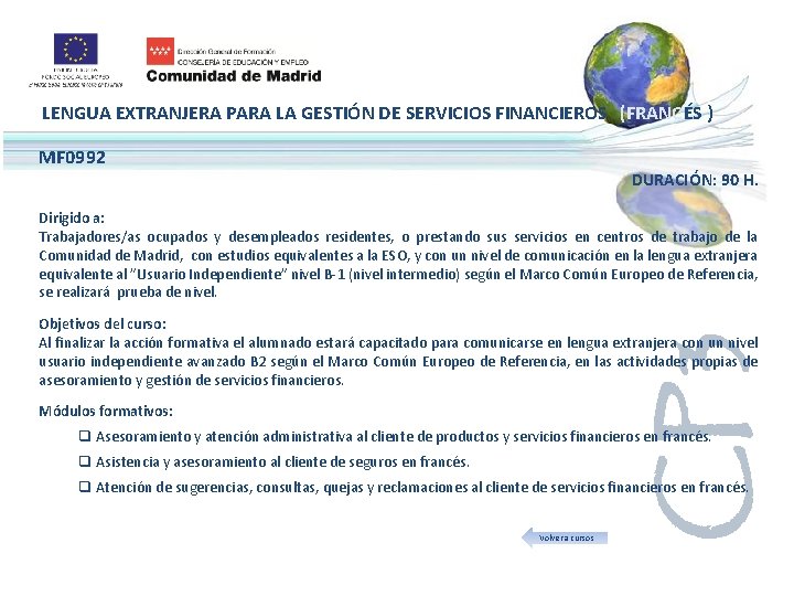 LENGUA EXTRANJERA PARA LA GESTIÓN DE SERVICIOS FINANCIEROS (FRANCÉS ) MF 0992 DURACIÓN: 90