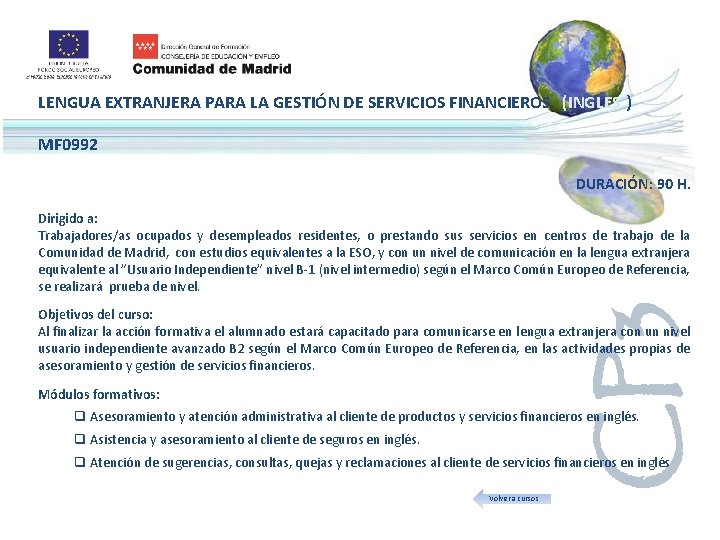LENGUA EXTRANJERA PARA LA GESTIÓN DE SERVICIOS FINANCIEROS (INGLES ) MF 0992 DURACIÓN: 90