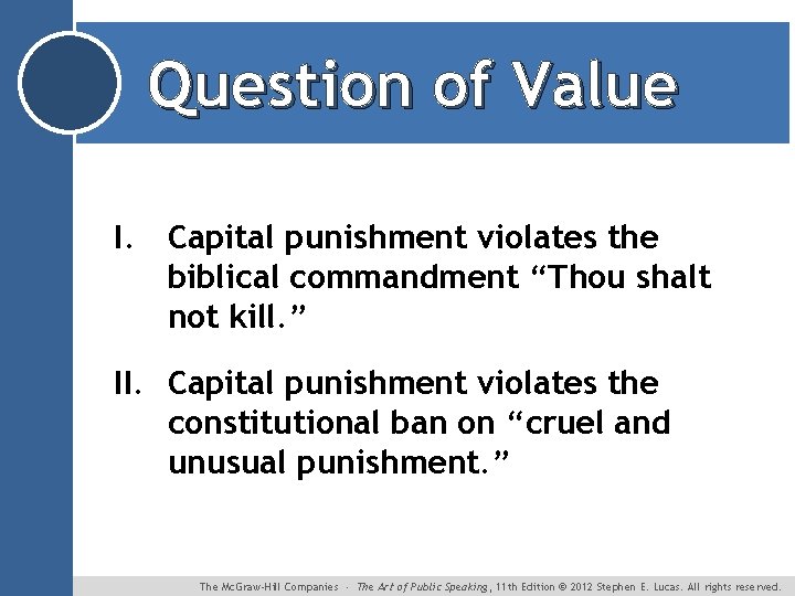 Question of Value I. Capital punishment violates the biblical commandment “Thou shalt not kill.