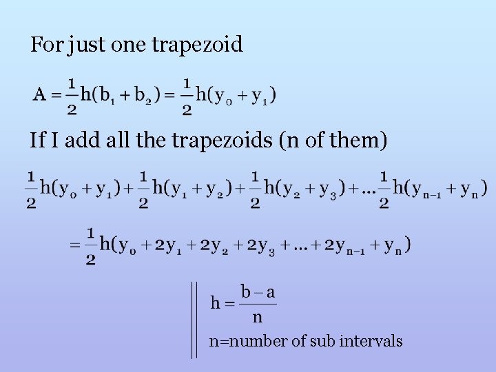 For just one trapezoid If I add all the trapezoids (n of them) n=number