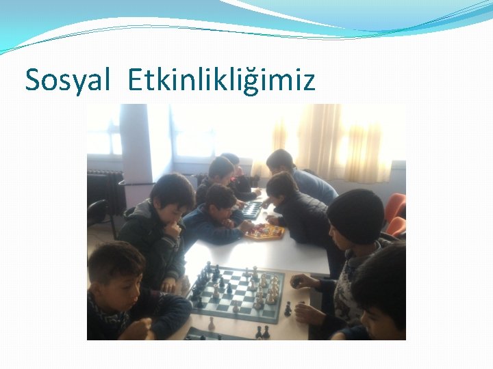 Sosyal Etkinlikliğimiz 