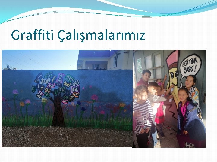 Graffiti Çalışmalarımız 