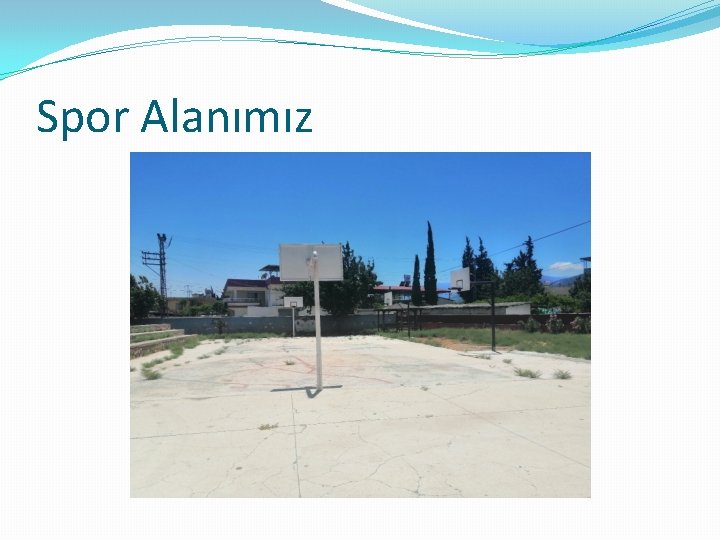 Spor Alanımız 