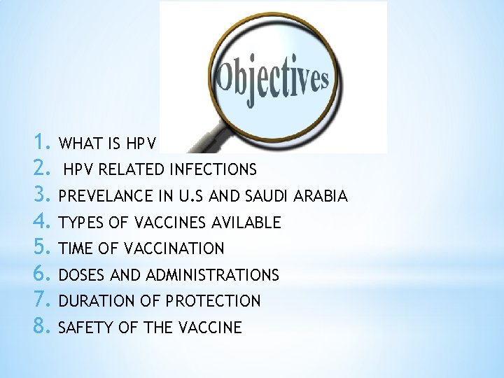 1. WHAT IS HPV 2. HPV RELATED INFECTIONS 3. PREVELANCE IN U. S AND