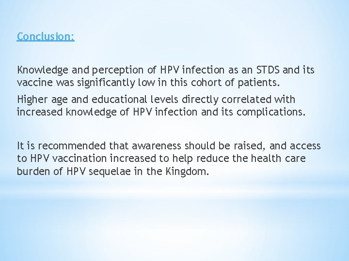 Conclusion: Knowledge and perception of HPV infection as an STDS and its vaccine was