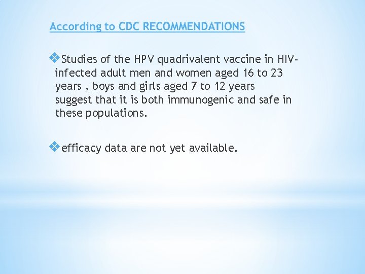 v. Studies of the HPV quadrivalent vaccine in HIVinfected adult men and women aged