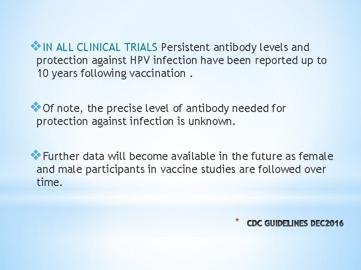 v. IN ALL CLINICAL TRIALS Persistent antibody levels and protection against HPV infection have