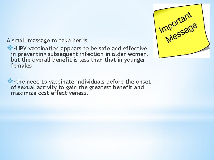 A small massage to take her is v-HPV vaccination appears to be safe and