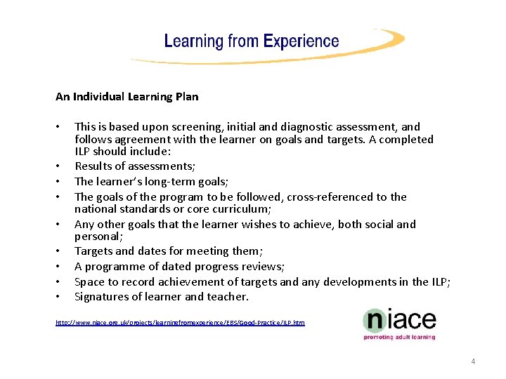 An Individual Learning Plan • • • This is based upon screening, initial and