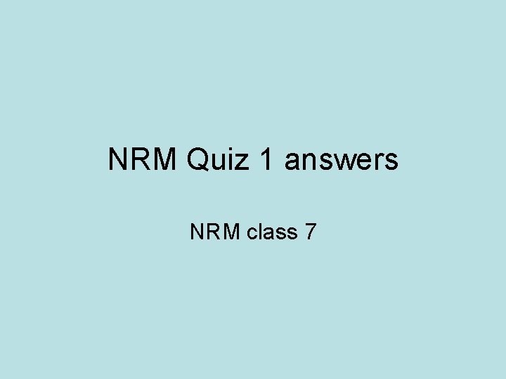 NRM Quiz 1 answers NRM class 7 