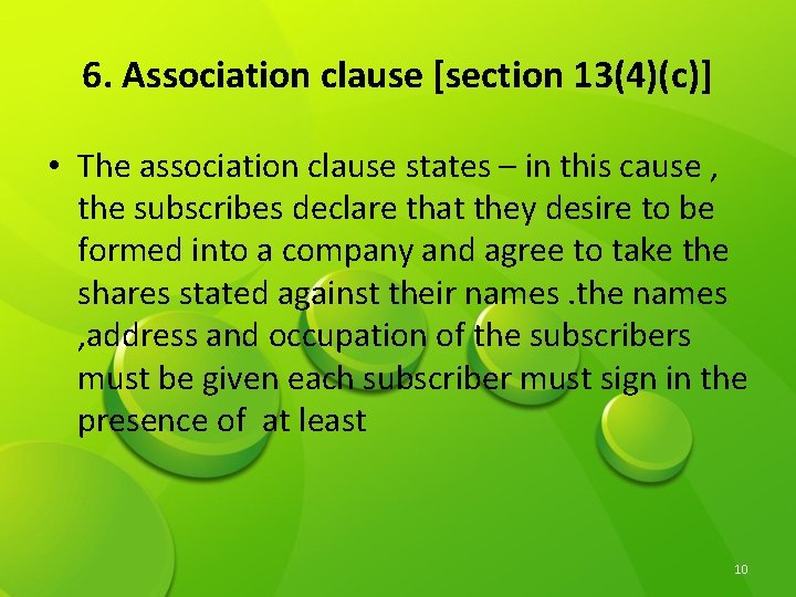 6. Association clause [section 13(4)(c)] • The association clause states – in this cause