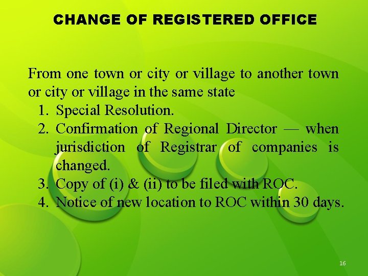 CHANGE OF REGISTERED OFFICE From one town or city or village to another town CHANGE OF REGISTERED OFFICE From one town or city or village to another town