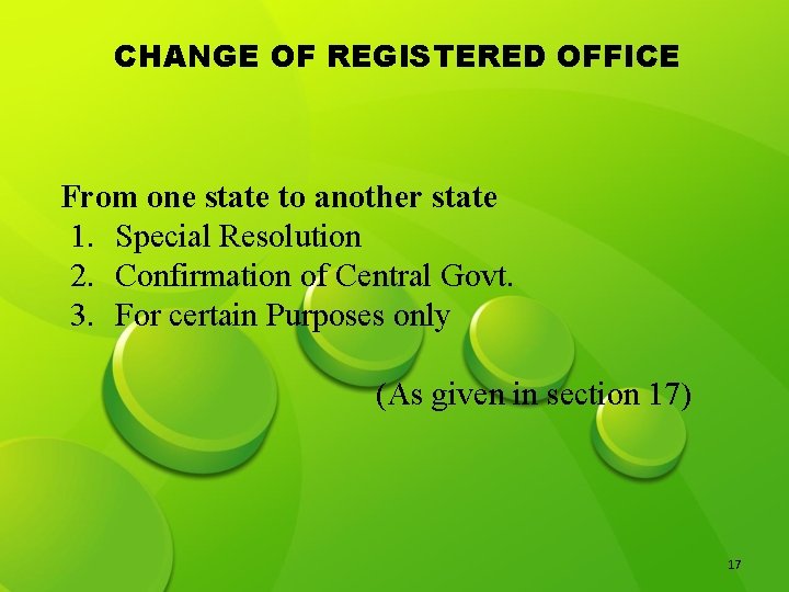 CHANGE OF REGISTERED OFFICE From one state to another state 1. Special Resolution 2. CHANGE OF REGISTERED OFFICE From one state to another state 1. Special Resolution 2.