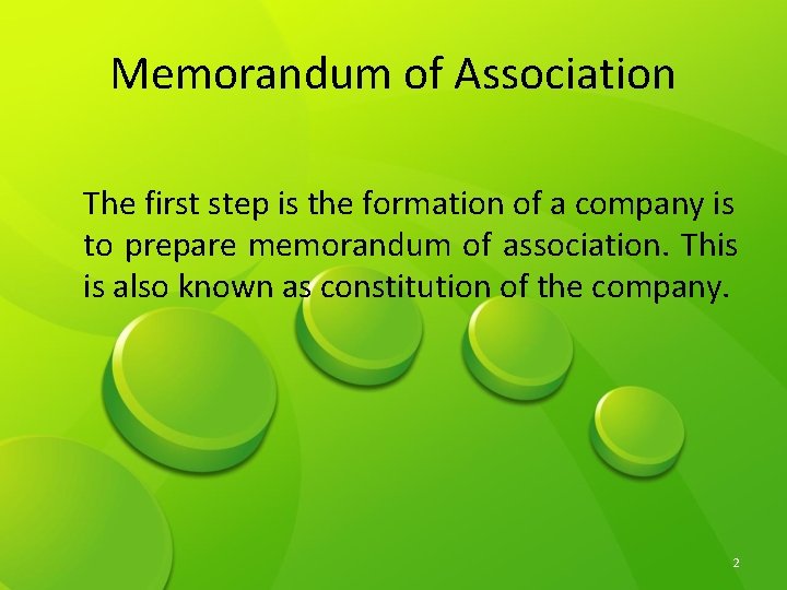 Memorandum of Association The first step is the formation of a company is to Memorandum of Association The first step is the formation of a company is to