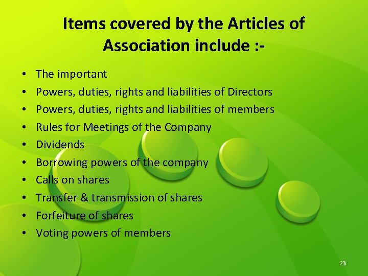 Items covered by the Articles of Association include : • • • The important Items covered by the Articles of Association include : • • • The important