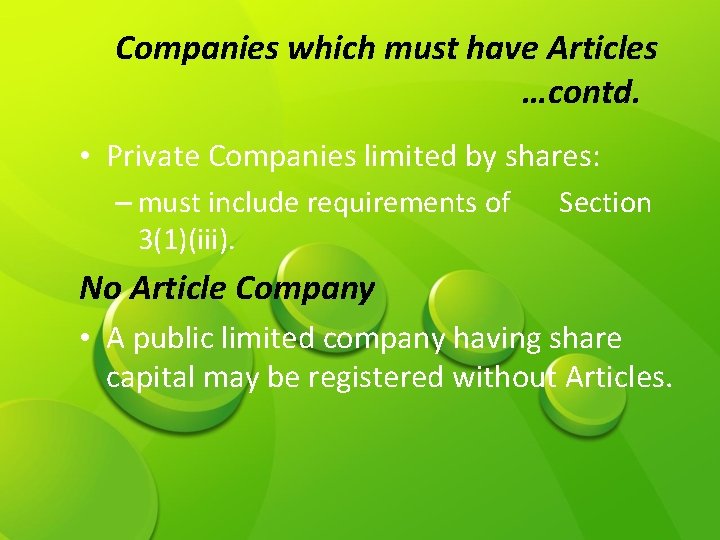 Companies which must have Articles …contd. • Private Companies limited by shares: – must Companies which must have Articles …contd. • Private Companies limited by shares: – must