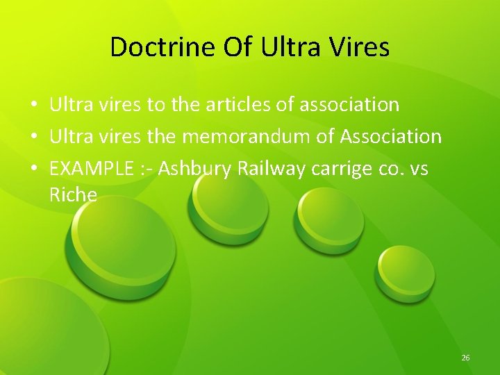 Doctrine Of Ultra Vires • Ultra vires to the articles of association • Ultra Doctrine Of Ultra Vires • Ultra vires to the articles of association • Ultra