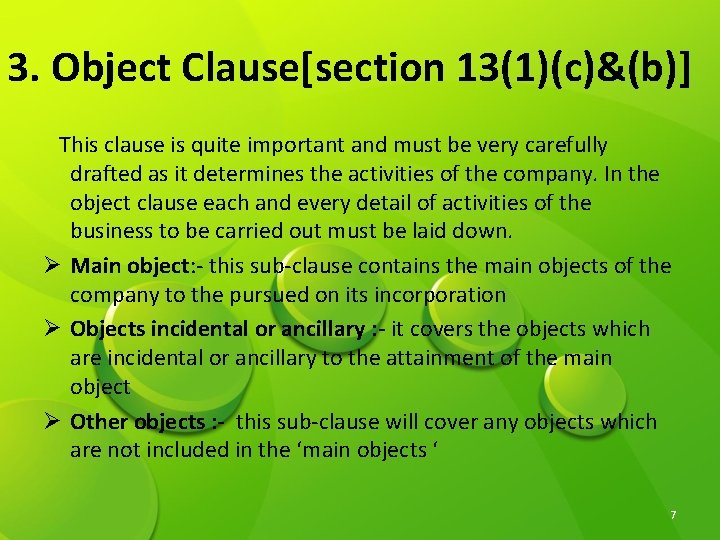 3. Object Clause[section 13(1)(c)&(b)] This clause is quite important and must be very carefully