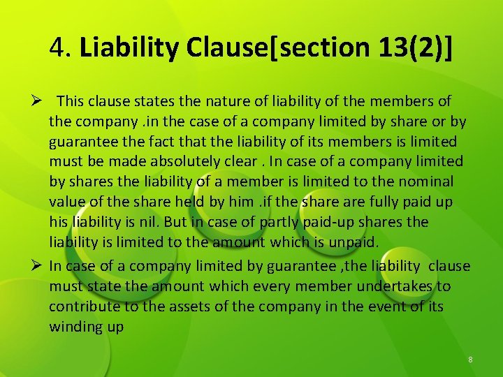4. Liability Clause[section 13(2)] Ø This clause states the nature of liability of the