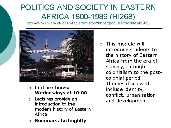 POLITICS AND SOCIETY IN EASTERN AFRICA 1800 -1989 (HI 268) http: //www 2. warwick. POLITICS AND SOCIETY IN EASTERN AFRICA 1800 -1989 (HI 268) http: //www 2. warwick.