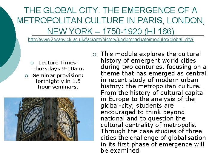 THE GLOBAL CITY: THE EMERGENCE OF A METROPOLITAN CULTURE IN PARIS, LONDON, NEW YORK THE GLOBAL CITY: THE EMERGENCE OF A METROPOLITAN CULTURE IN PARIS, LONDON, NEW YORK