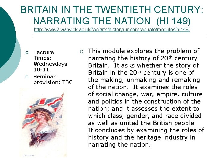 BRITAIN IN THE TWENTIETH CENTURY: NARRATING THE NATION (HI 149) http: //www 2. warwick. BRITAIN IN THE TWENTIETH CENTURY: NARRATING THE NATION (HI 149) http: //www 2. warwick.