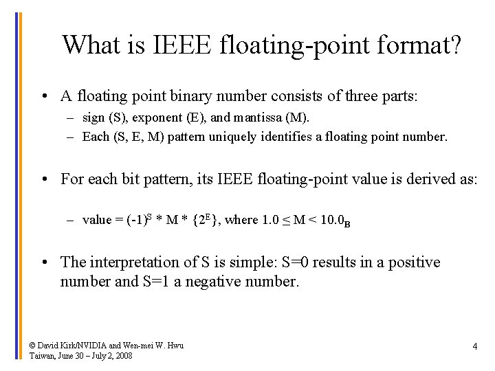 What is IEEE floating-point format? • A floating point binary number consists of three