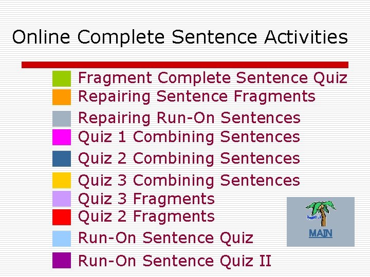 Online Complete Sentence Activities Fragment Complete Sentence Quiz Repairing Sentence Fragments Repairing Run-On Sentences Online Complete Sentence Activities Fragment Complete Sentence Quiz Repairing Sentence Fragments Repairing Run-On Sentences