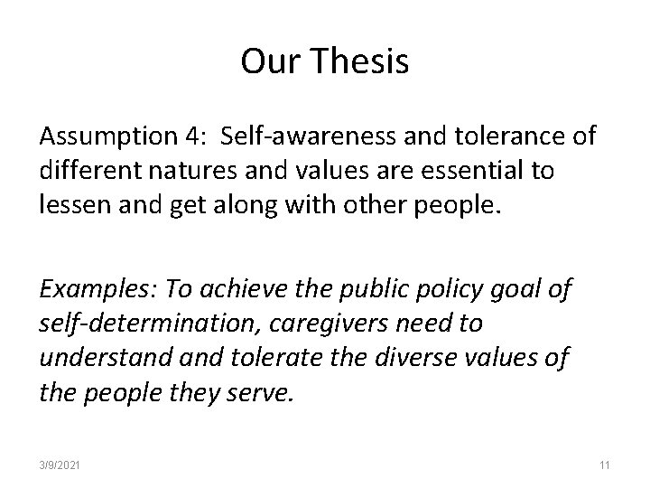 Our Thesis Assumption 4: Self-awareness and tolerance of different natures and values are essential