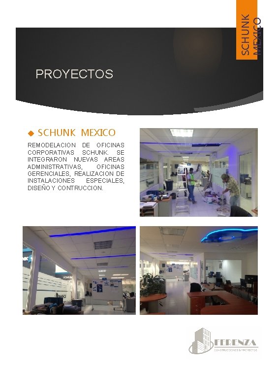 SCHUNK MEXICO PROYECTOS SCHUNK MEXICO REMODELACION DE OFICINAS CORPORATIVAS SCHUNK. SE INTEGRARON NUEVAS AREAS