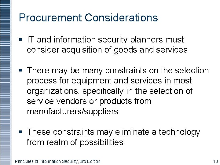 Procurement Considerations § IT and information security planners must consider acquisition of goods and Procurement Considerations § IT and information security planners must consider acquisition of goods and