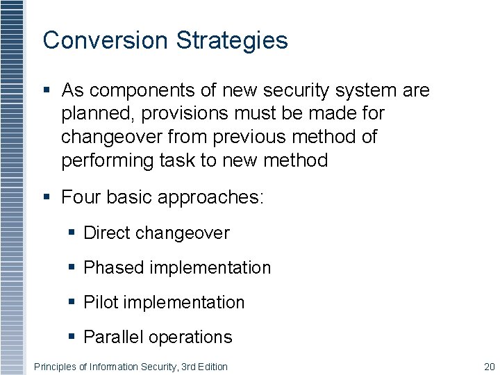 Conversion Strategies § As components of new security system are planned, provisions must be Conversion Strategies § As components of new security system are planned, provisions must be