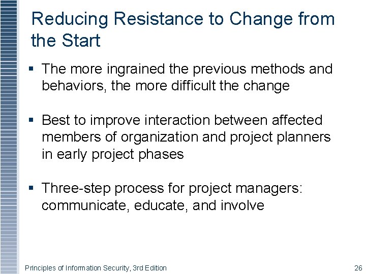 Reducing Resistance to Change from the Start § The more ingrained the previous methods Reducing Resistance to Change from the Start § The more ingrained the previous methods