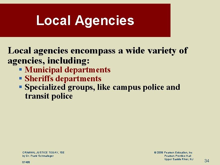 Local Agencies Local agencies encompass a wide variety of agencies, including: § Municipal departments