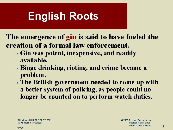 English Roots The emergence of gin is said to have fueled the creation of