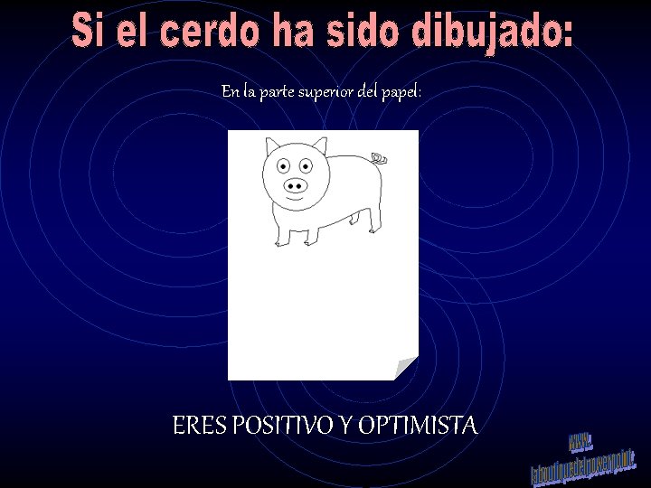En la parte superior del papel: ERES POSITIVO Y OPTIMISTA 