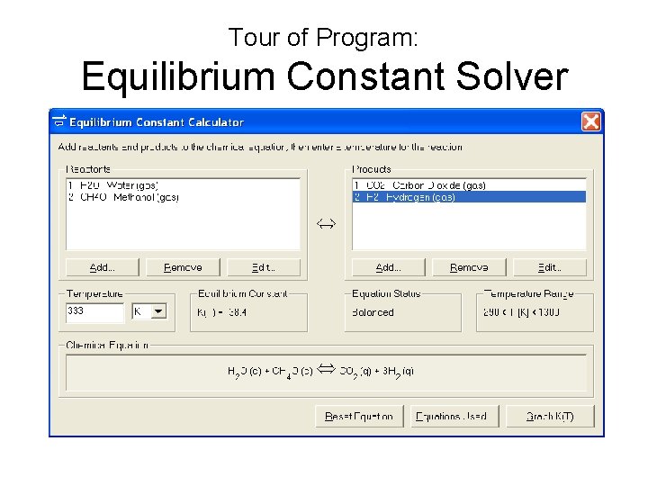 Tour of Program: Equilibrium Constant Solver Tour of Program: Equilibrium Constant Solver