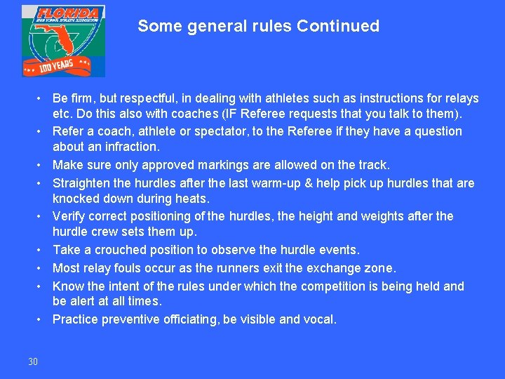 Some general rules Continued • Be firm, but respectful, in dealing with athletes such