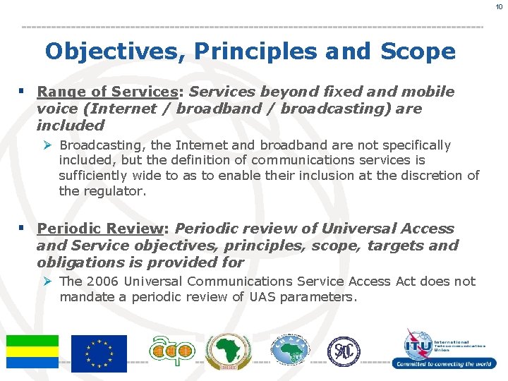10 Objectives, Principles and Scope § Range of Services: Services beyond fixed and mobile