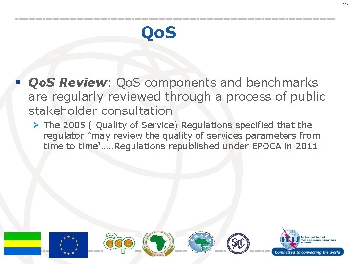 23 Qo. S § Qo. S Review: Qo. S components and benchmarks are regularly