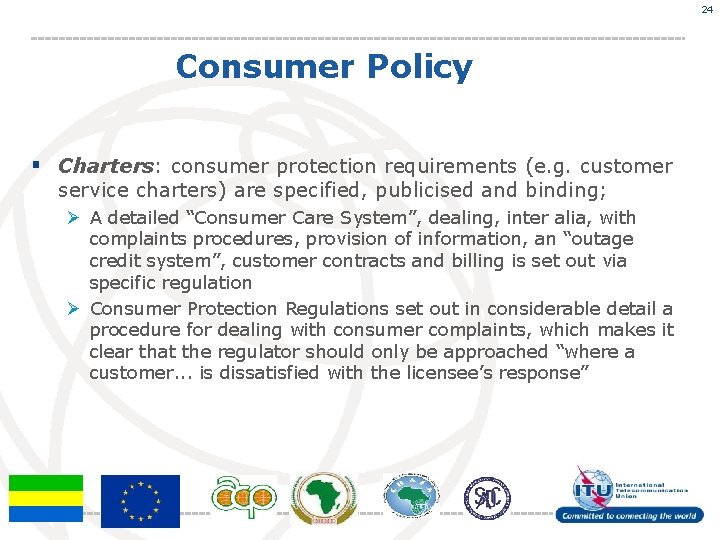 24 Consumer Policy § Charters: consumer protection requirements (e. g. customer service charters) are